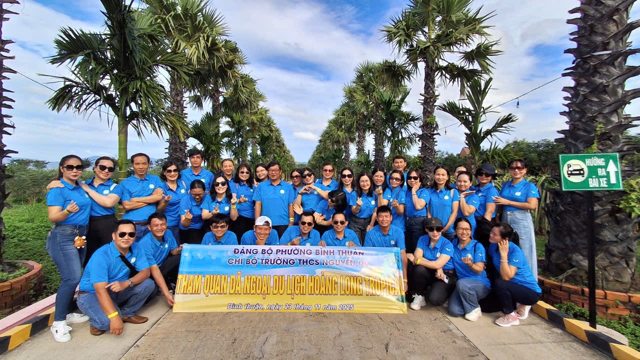 Chi bộ Trường THCS Nguyễn Du THAM QUAN DÃ NGOẠI HOÀNG LONG TROPICAL
